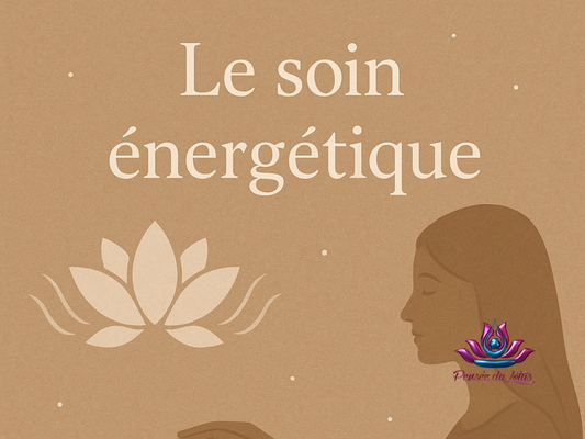 Qu’est-ce qu’un soin énergétique et comment fonctionne-t-il ?